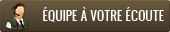 Service client &agrave; votre &eacute;coute